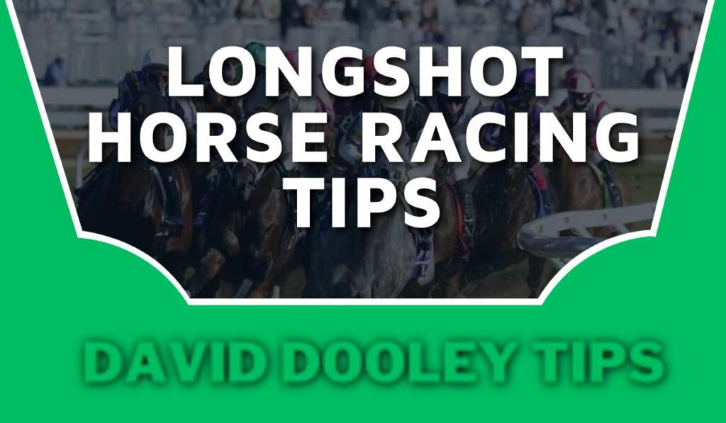 Longshot Horse Racing Tips