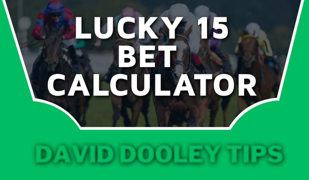 Lucky 15 Bet Calculator