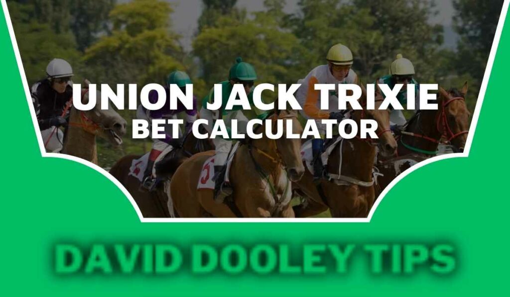 Union Jack Trixie Bet Calculator